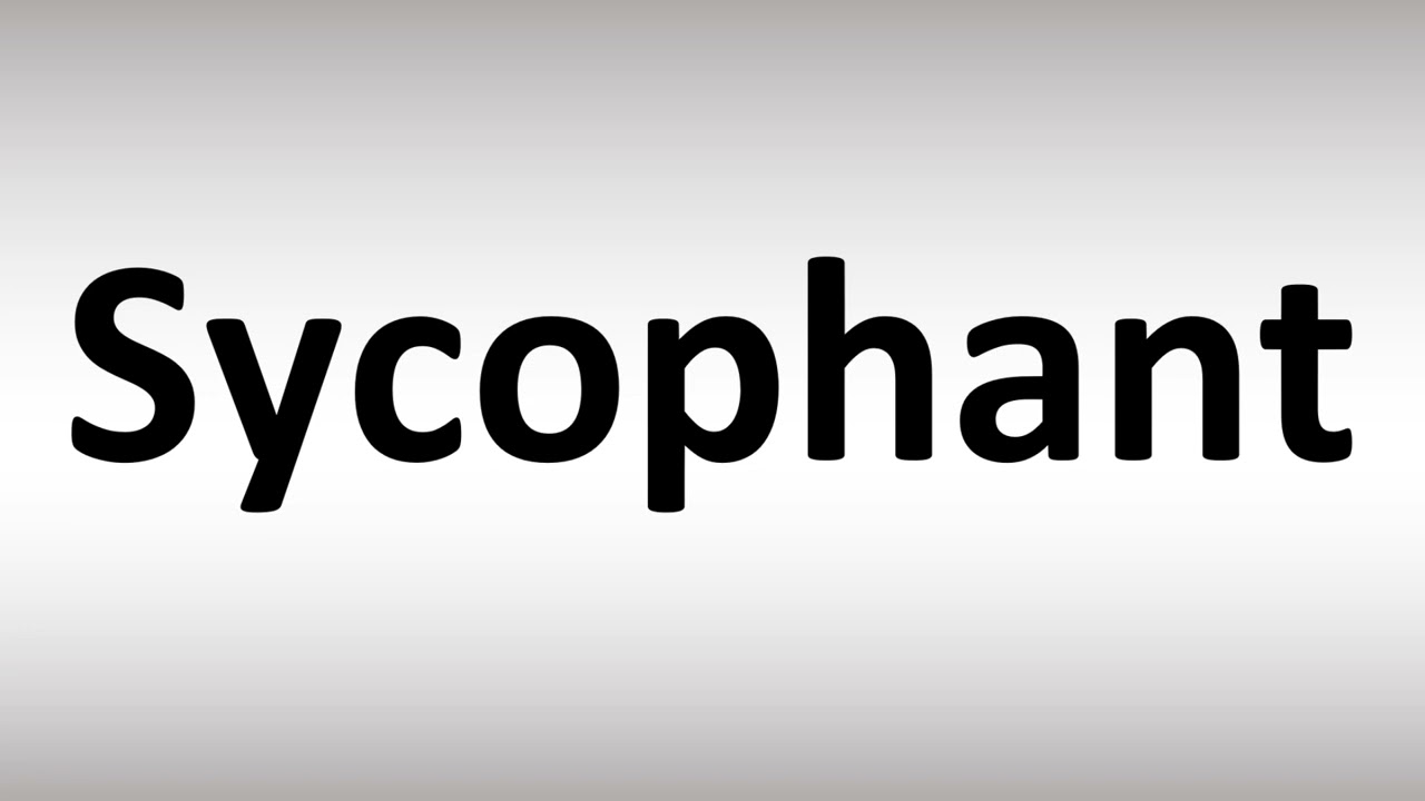 sycophant pronunciation