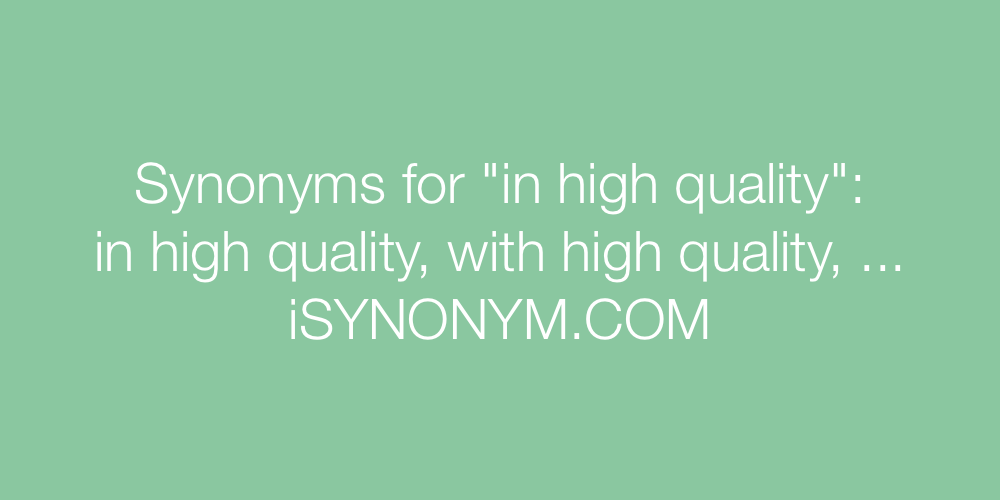 synonym high quality