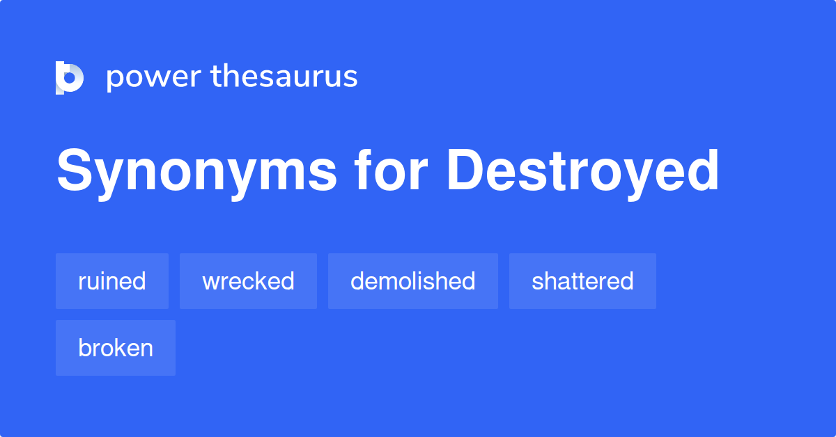 synonyms destroyed