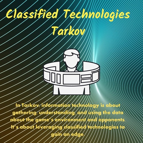 tarkov classified technologies