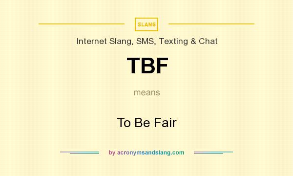 tbf meaning in text