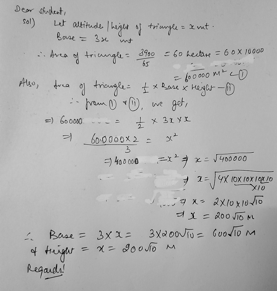 the base of a triangular field is three times