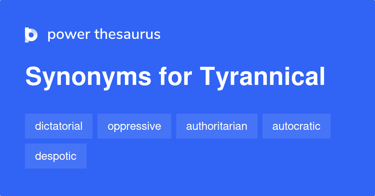 tyrannical synonym