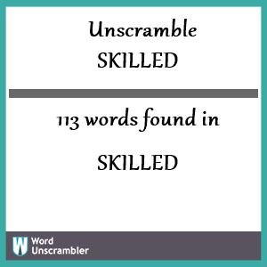 unscramble skilled