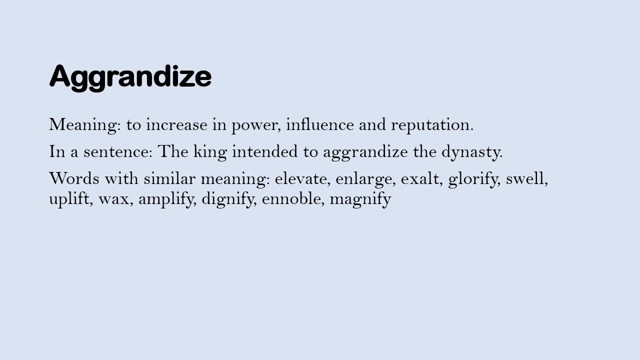 use aggrandize in a sentence