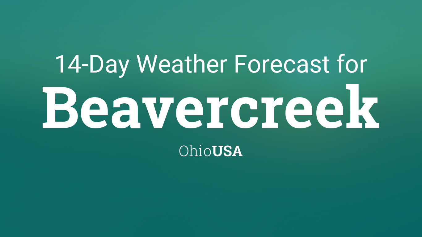 weather forecast for beavercreek ohio