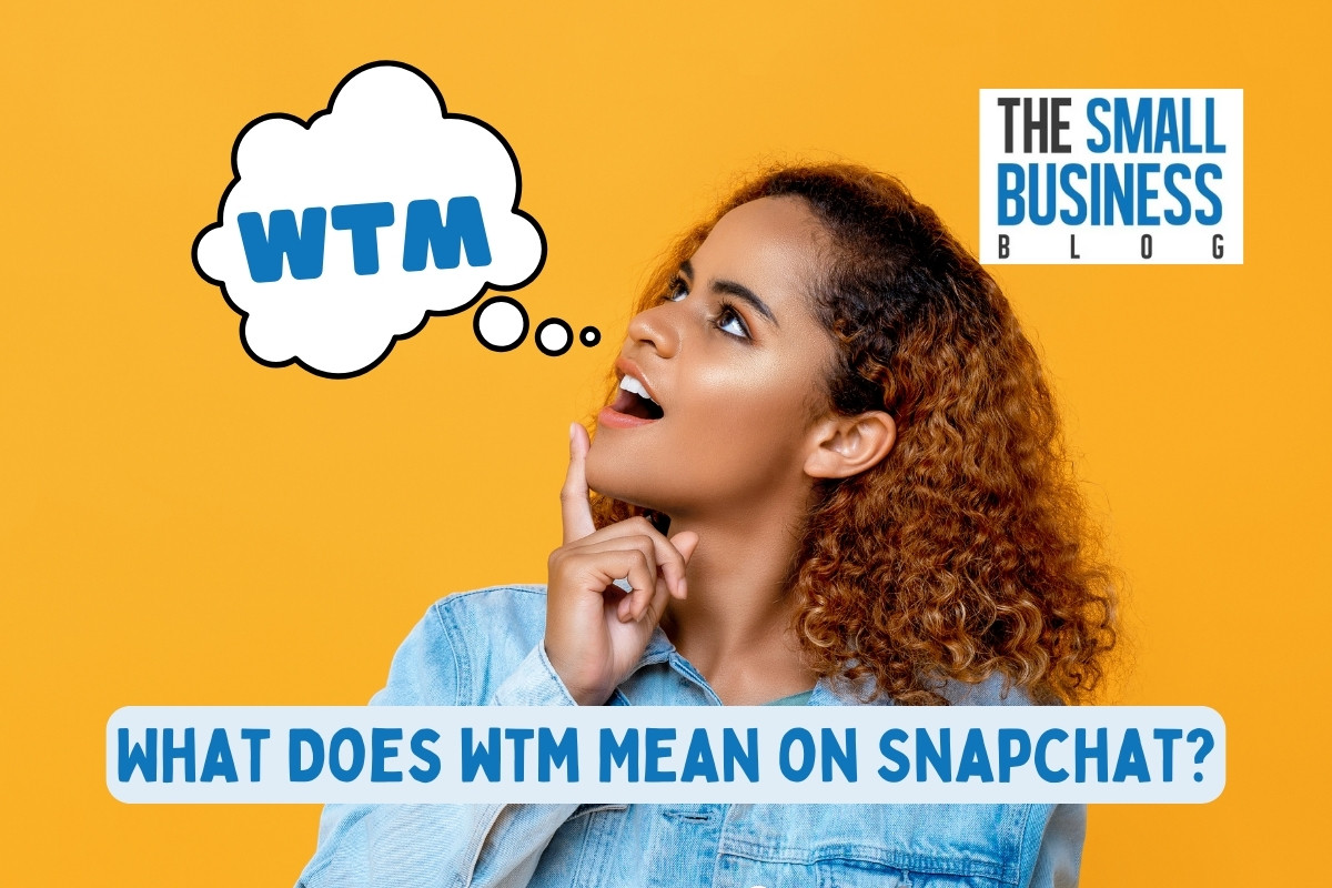 what does wtm mean on snapchat