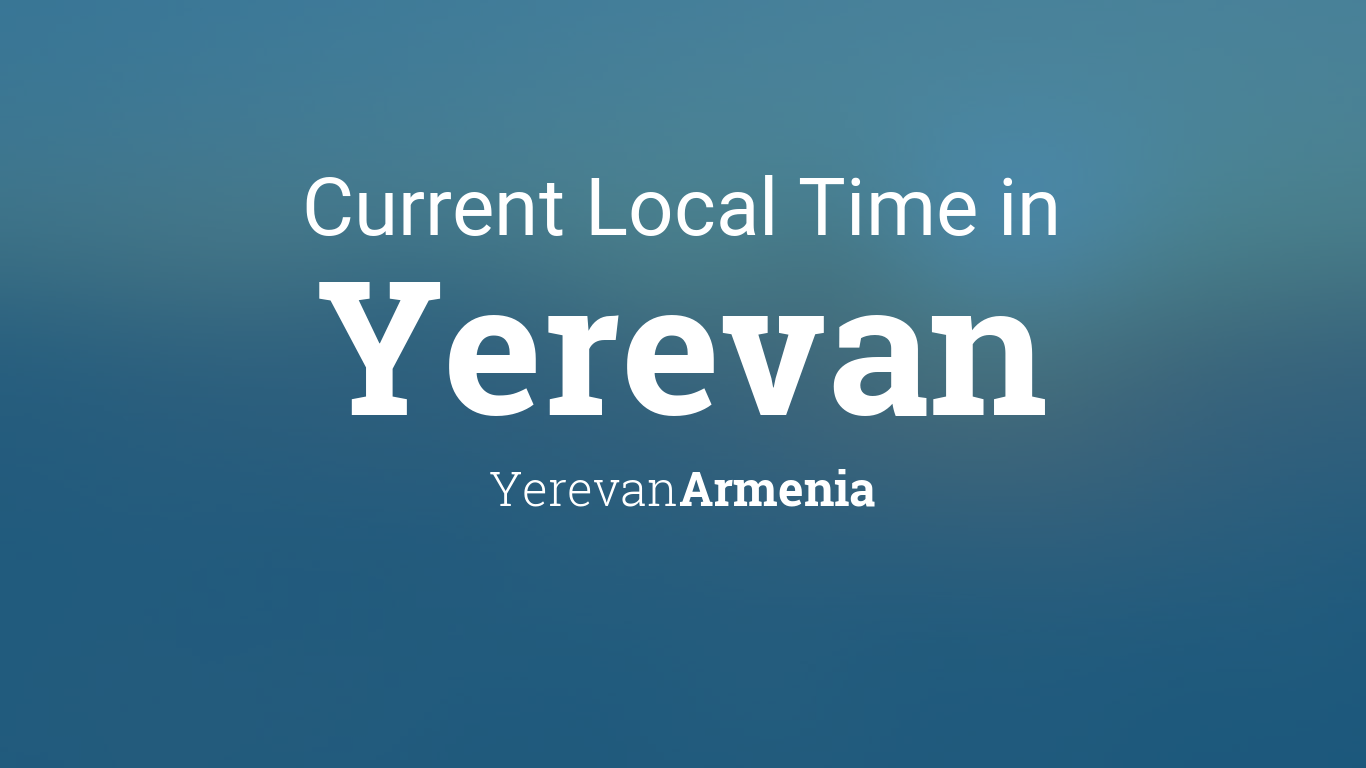 yerevan time now